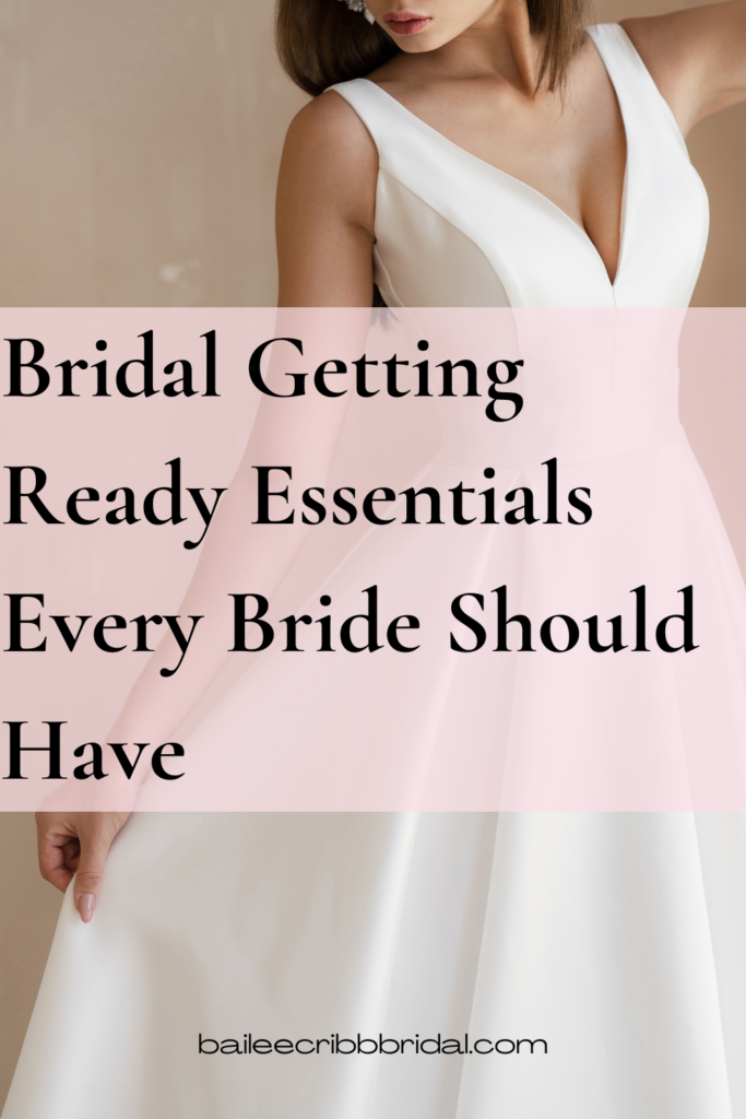 Bridal Getting Ready Essentials Every Bride Should Have