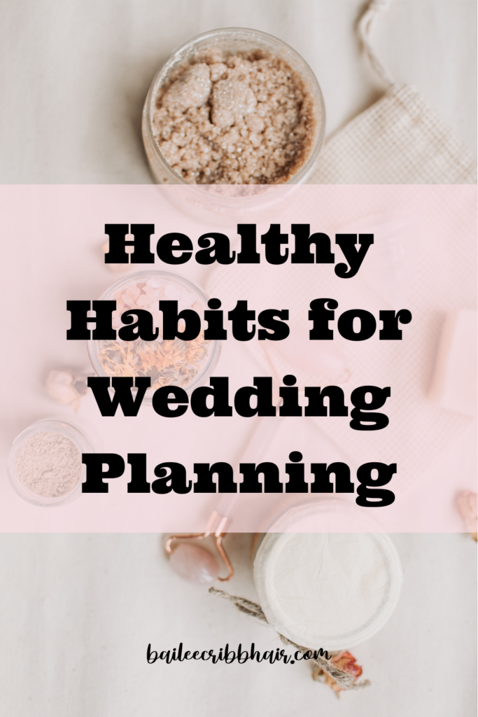 healthy habits for wedding planning