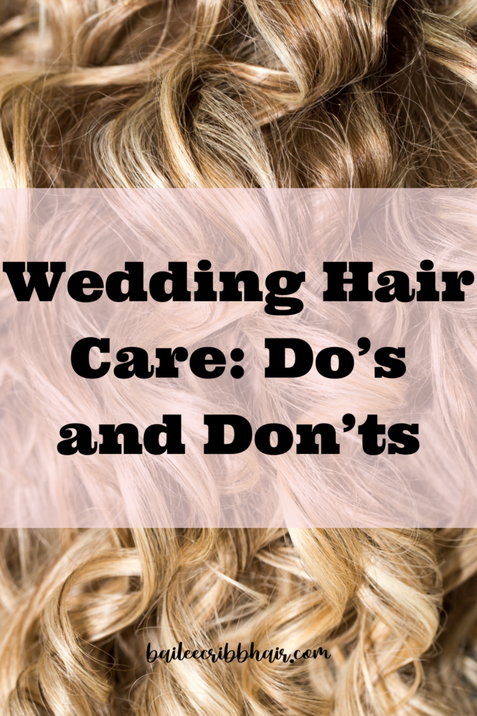 wedding hair care: do's and don'ts