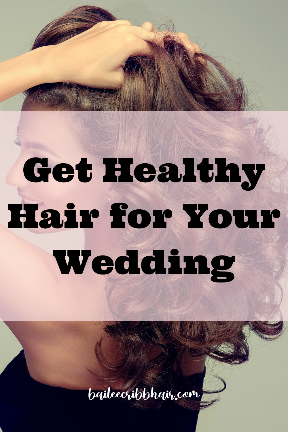 get healthy hair for your wedding