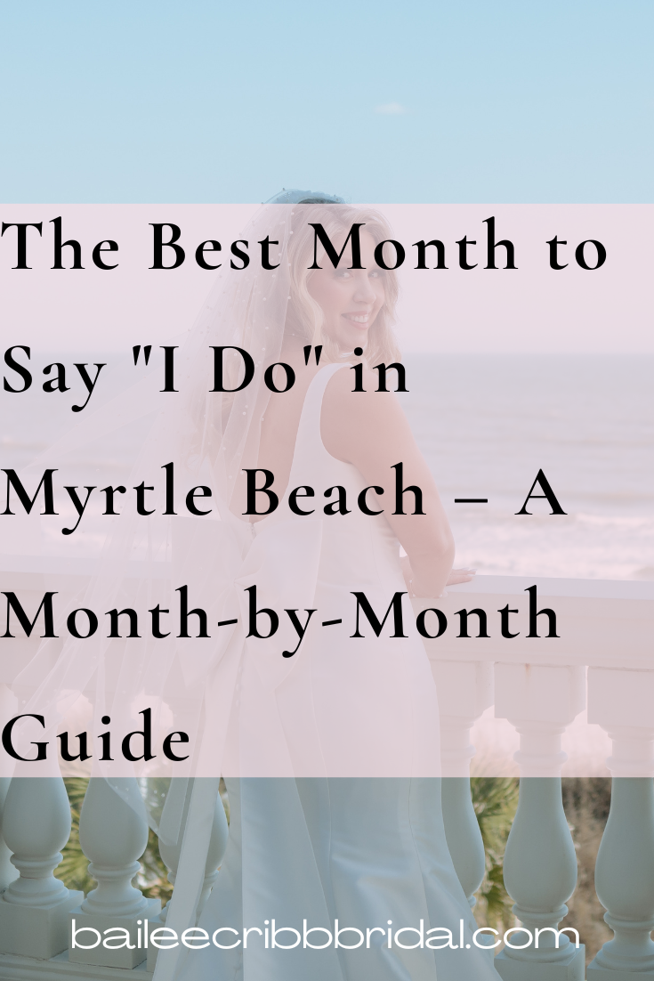 The Best Month to Get Married in Myrtle Beach – A Month-by-Month Guide