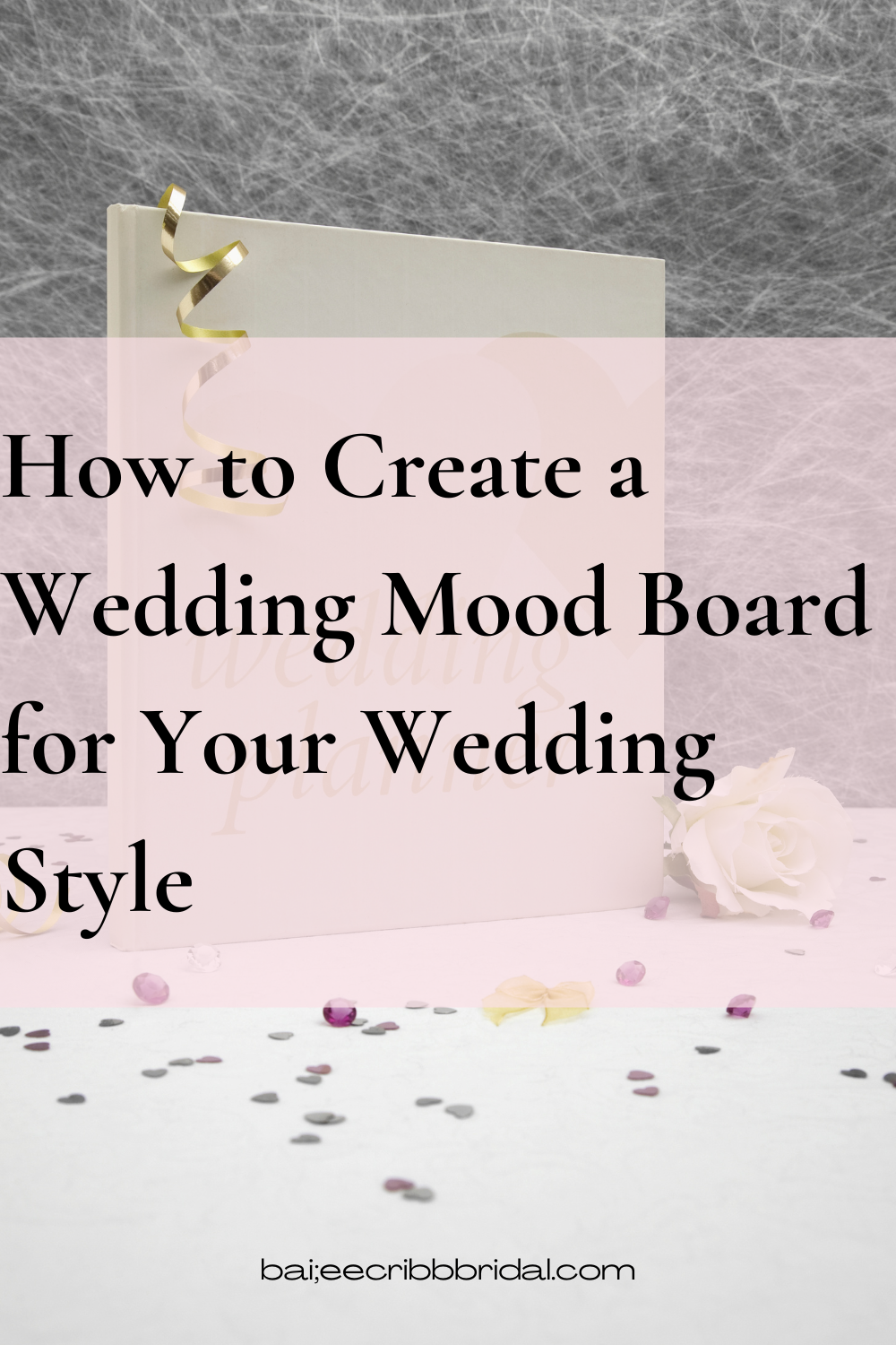 How to Create a Wedding Mood Board for Your Wedding Style