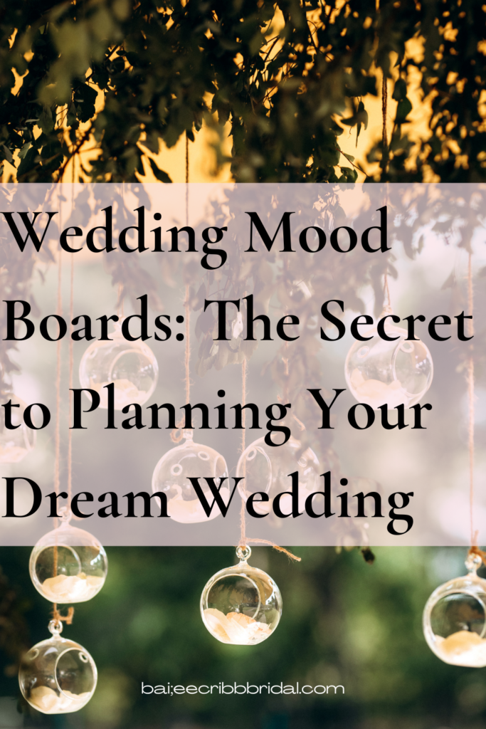 Wedding Mood Boards: The Secret to Planning Your Dream Wedding